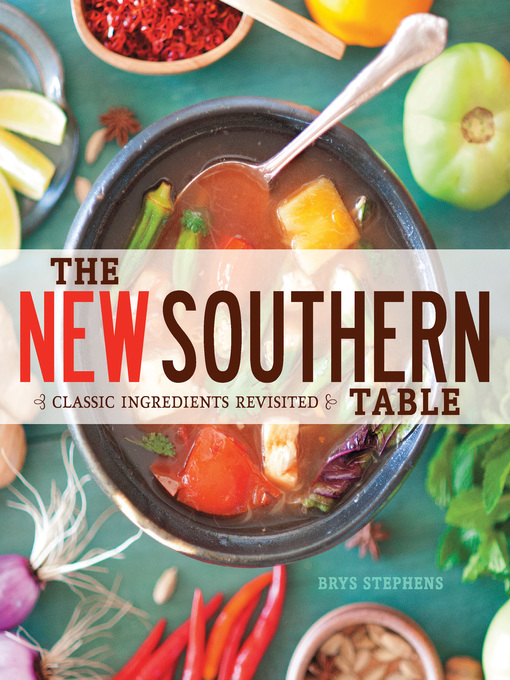 Title details for The New Southern Table by Brys Stephens - Available